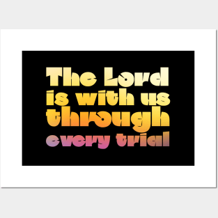 The Lord is with us Posters and Art